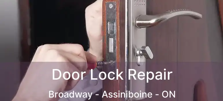  Door Lock Repair Broadway - Assiniboine - ON