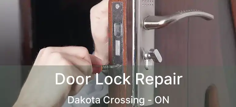  Door Lock Repair Dakota Crossing - ON