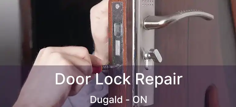  Door Lock Repair Dugald - ON