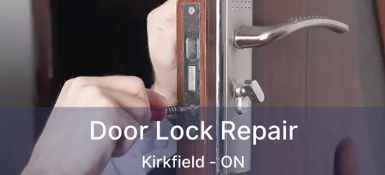  Door Lock Repair Kirkfield - ON