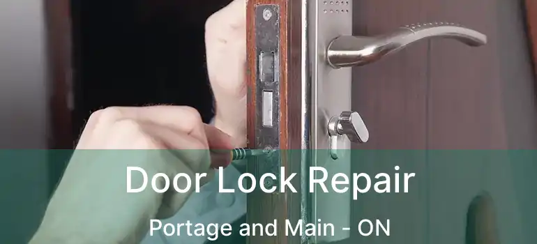  Door Lock Repair Portage and Main - ON