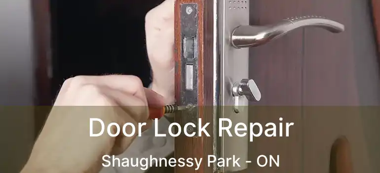  Door Lock Repair Shaughnessy Park - ON