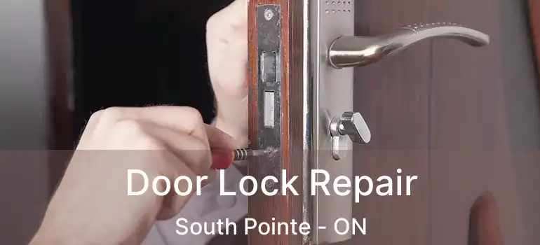  Door Lock Repair South Pointe - ON