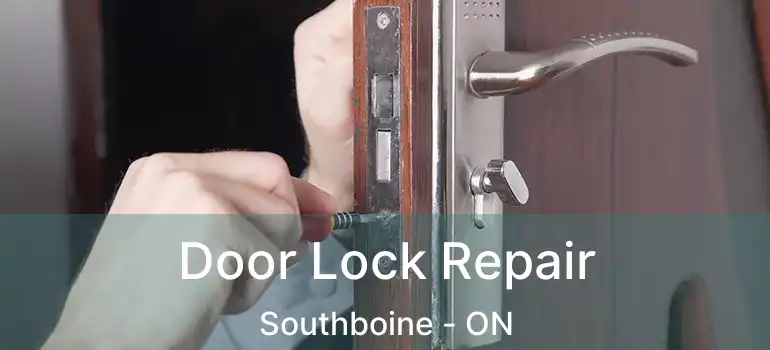 Door Lock Repair Southboine - ON