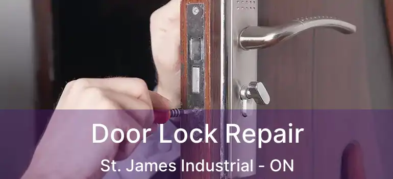  Door Lock Repair St. James Industrial - ON