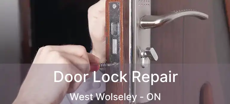  Door Lock Repair West Wolseley - ON