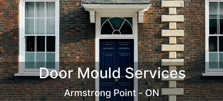  Door Mould Services Armstrong Point - ON