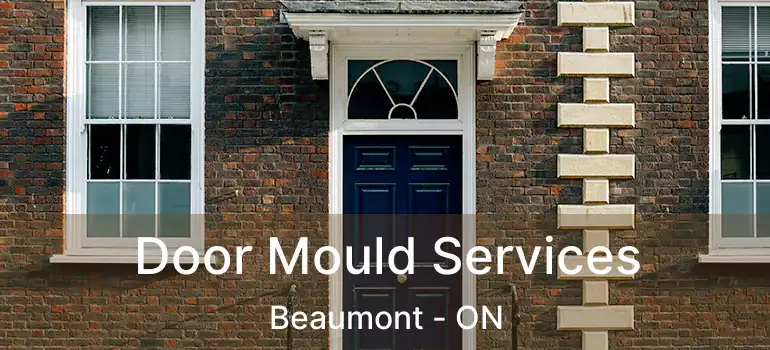  Door Mould Services Beaumont - ON