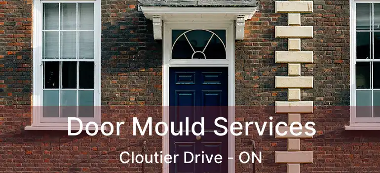  Door Mould Services Cloutier Drive - ON