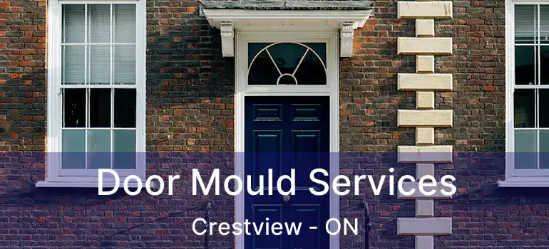  Door Mould Services Crestview - ON