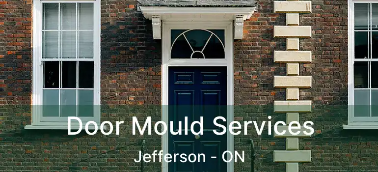  Door Mould Services Jefferson - ON