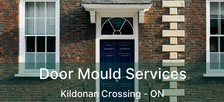  Door Mould Services Kildonan Crossing - ON