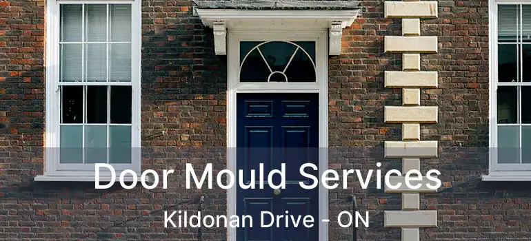  Door Mould Services Kildonan Drive - ON