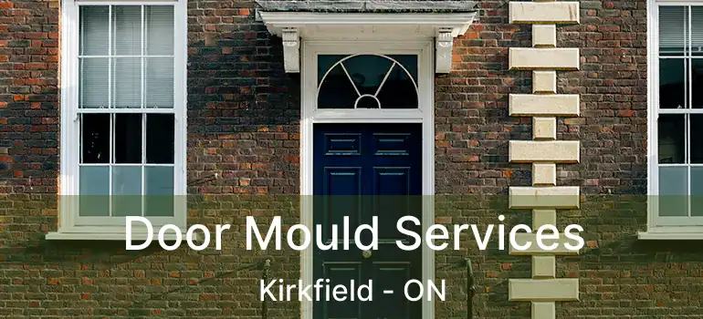 Door Mould Services Kirkfield - ON