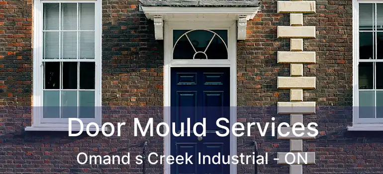  Door Mould Services Omand s Creek Industrial - ON