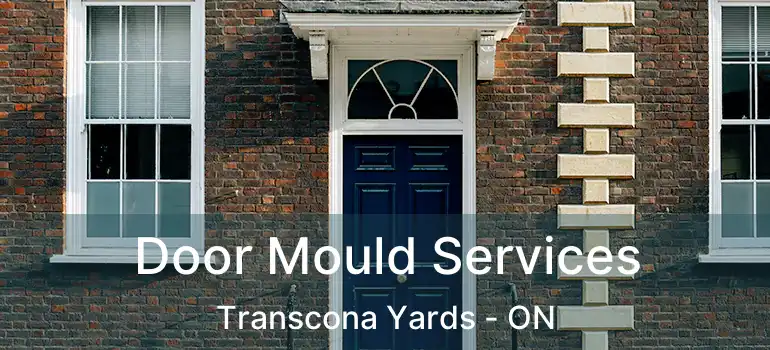  Door Mould Services Transcona Yards - ON