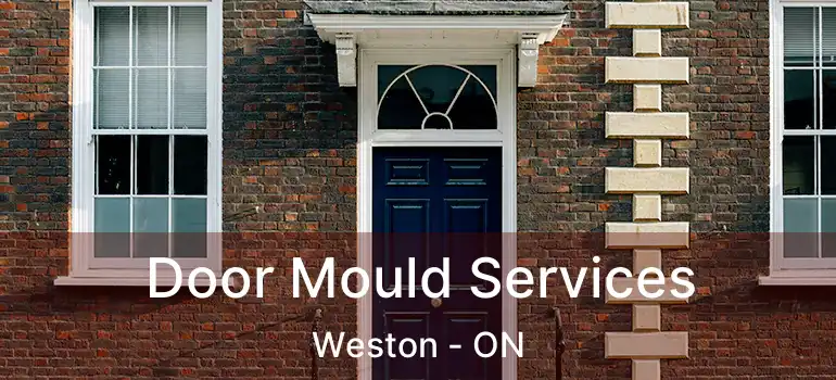  Door Mould Services Weston - ON