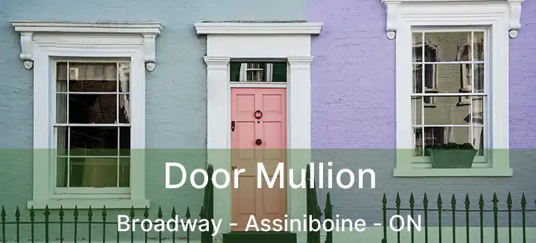  Door Mullion Broadway - Assiniboine - ON