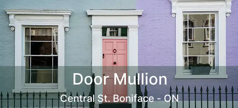  Door Mullion Central St. Boniface - ON