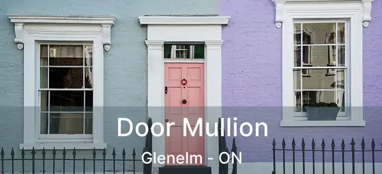  Door Mullion Glenelm - ON