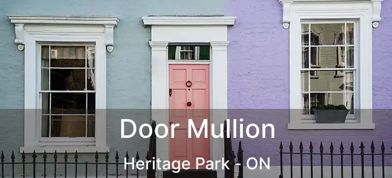  Door Mullion Heritage Park - ON