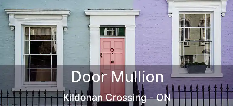  Door Mullion Kildonan Crossing - ON