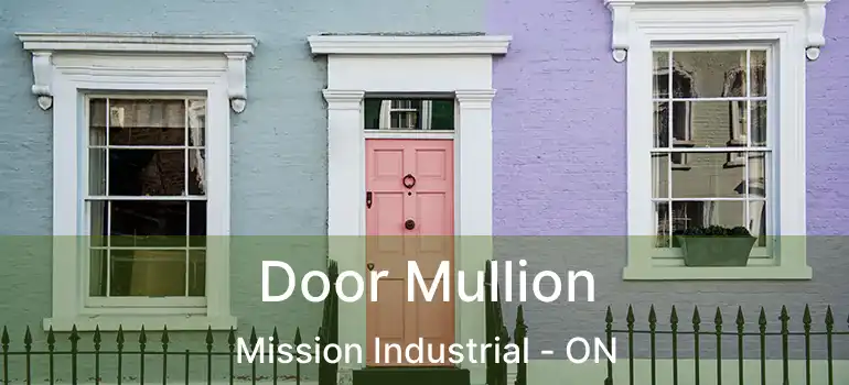  Door Mullion Mission Industrial - ON