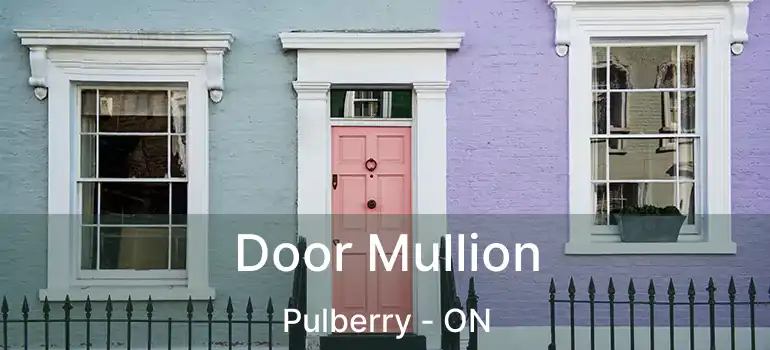  Door Mullion Pulberry - ON