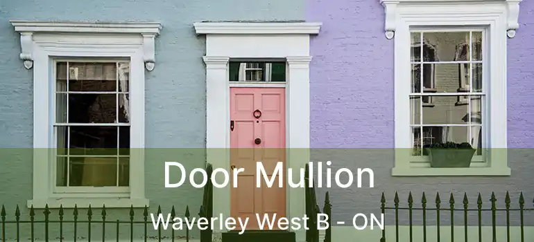  Door Mullion Waverley West B - ON