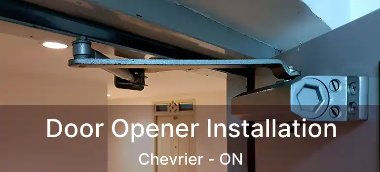  Door Opener Installation Chevrier - ON