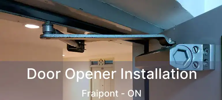  Door Opener Installation Fraipont - ON