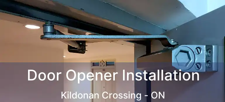  Door Opener Installation Kildonan Crossing - ON