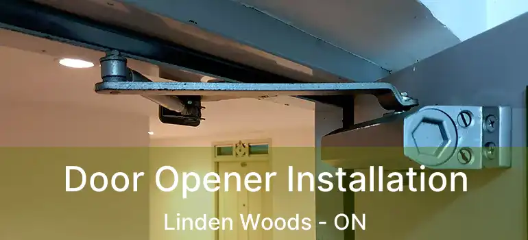 Door Opener Installation Linden Woods - ON