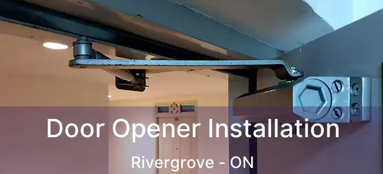  Door Opener Installation Rivergrove - ON