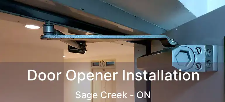  Door Opener Installation Sage Creek - ON