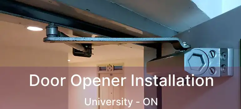  Door Opener Installation University - ON
