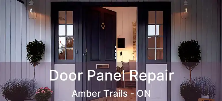  Door Panel Repair Amber Trails - ON