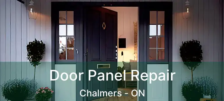  Door Panel Repair Chalmers - ON