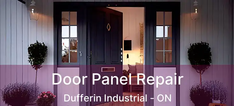  Door Panel Repair Dufferin Industrial - ON