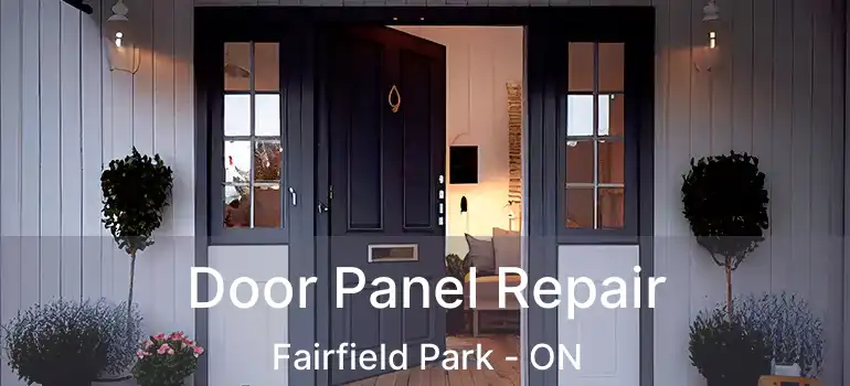  Door Panel Repair Fairfield Park - ON