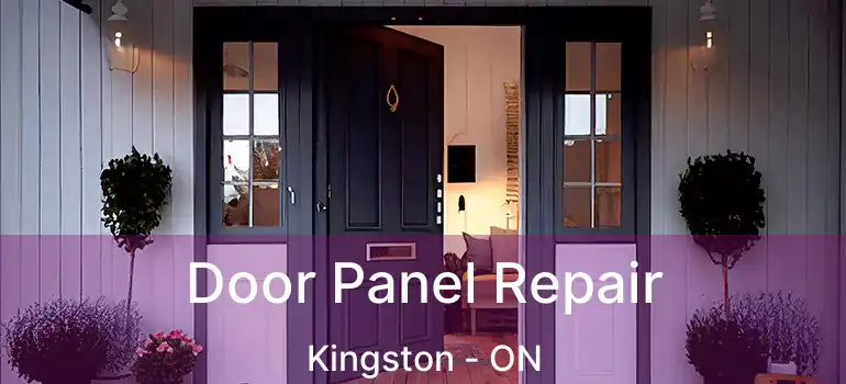  Door Panel Repair Kingston - ON