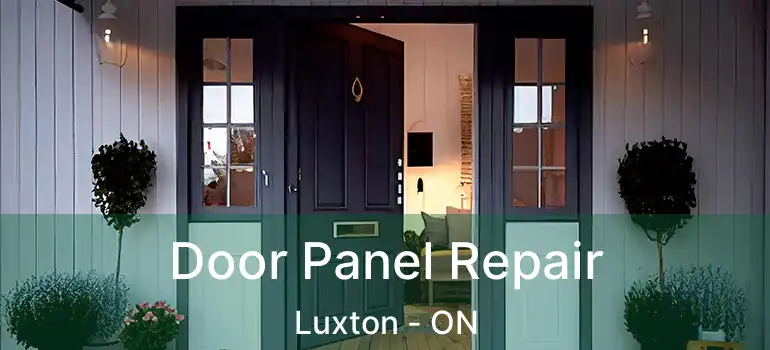  Door Panel Repair Luxton - ON
