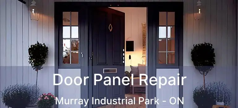  Door Panel Repair Murray Industrial Park - ON