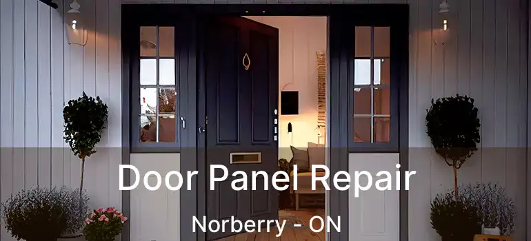  Door Panel Repair Norberry - ON