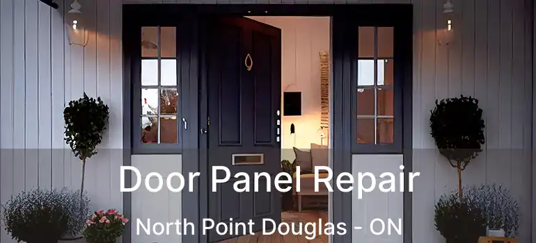  Door Panel Repair North Point Douglas - ON
