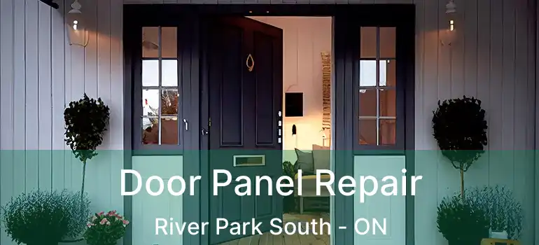  Door Panel Repair River Park South - ON