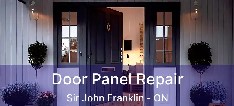  Door Panel Repair Sir John Franklin - ON