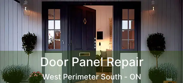  Door Panel Repair West Perimeter South - ON
