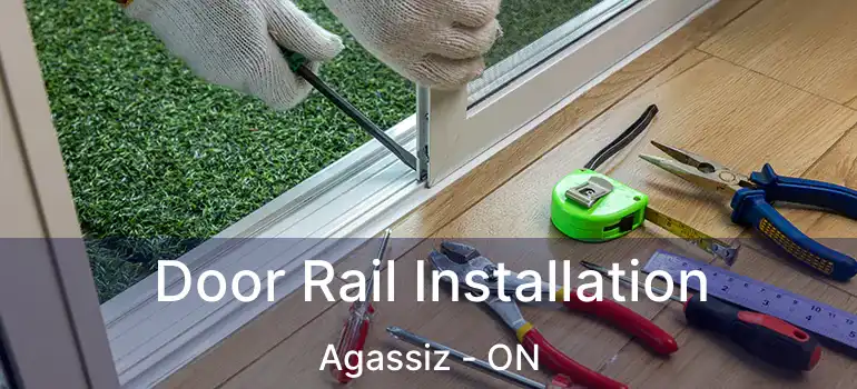  Door Rail Installation Agassiz - ON