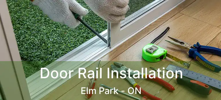  Door Rail Installation Elm Park - ON